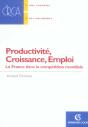 Productivité, Croissance, Emploi ; La France Dans La Compétition Mondiale - Preview