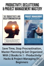 Productivity, Decluttering & Project Management Mastery