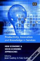 Productivity, Innovation And Knowledge In Services