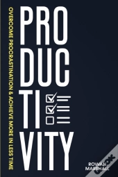 Productivity: Overcome Procrastination