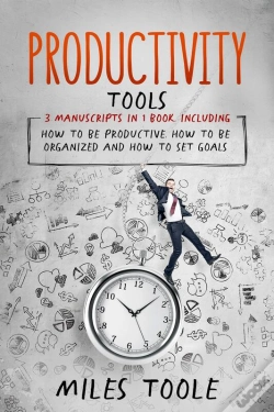 Capa do artigo Productivity Tools: 3-In-1 Guide To Master Productivity Hacks, Productivity Plan, How To Be Productive & Increase Productivity