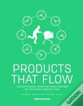 Products That Flow: Circular Business Models And Design Strategies For Fast-Moving Consumer Goods