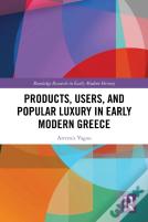Products, Users, And Popular Luxury In Early Modern Greece