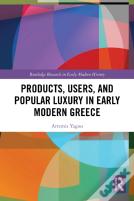 Products, Users, And Popular Luxury In Early Modern Greece