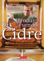 Produire Et Vendre Le Cidre - Preview