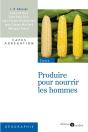 Produire Pour Nourrir Les Hommes - Preview
