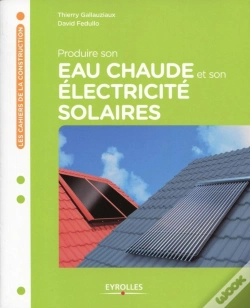 Capa do artigo Produire Son Eau Chaude Et Son Électricité Solaires
