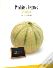 Capa do artigo Produits Et Recettes De Saison ; Juin
