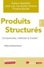 Produits Structurés : Comprendre, Maîtriser & Investir - Preview