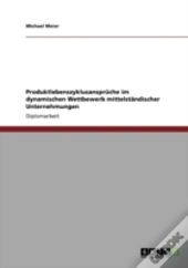 Produktlebenszyklusanspruche Im Dynamischen Wettbewerb Mittelstandischer Unternehmungen