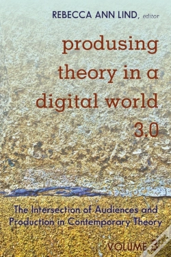 Capa do artigo Produsing Theory In A Digital World 3.0
