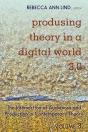 Produsing Theory In A Digital World 3.0 - Preview