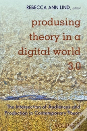 Capa do artigo Produsing Theory In A Digital World 3.0