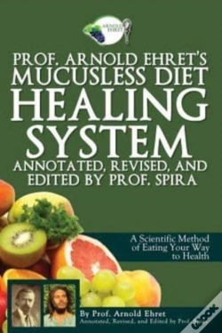 Capa do artigo Prof. Arnold Ehret'S Mucusless Diet Healing System