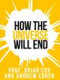 Prof. Brian Cox'S How The Universe Will End - Preview