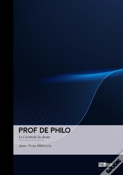 Capa do artigo Prof De Philo : La Certitude Du Doute