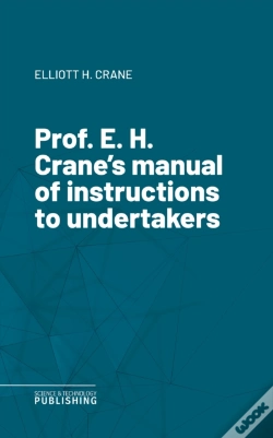 Capa do artigo Prof. E. H. Crane'S Manual Of Instructions To Undertakers