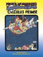 Prof. E. Mcsquared'S Calculus Primer - Preview