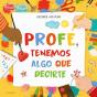 Profe, Tenemos Algo Que Decirte - Preview