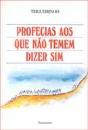 Profecias aos Que Não Temem Dizer Sim - Preview