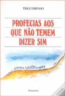 Capa do artigo Profecias aos Que Não Temem Dizer Sim