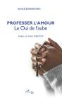 Professer L'Amour : Le Oui De L'Aube - Preview