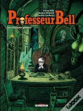 Professeur Bell Tome 6 : Les Enfants Perdus