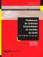Professeur De Sciences Economiques Et Sociales Au Lycee ; Un Metier Un Art - Preview