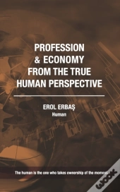 Profession And Economy From The True Human Perspective