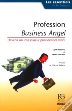 Capa do artigo Profession : Business Angels ; Comment Devenir Un Investisseur Providentiel Averti