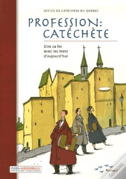 Capa do artigo Profession : Catéchète ; Dire Sa Foi Avec Les Mots D'Aujourd'Hui