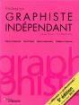 Profession Graphiste Independant, 5e Edition - Statuts Sociaux Et Fiscaux / Droits D'Auteur / Aspect - Preview