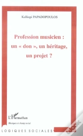 Profession Musicien : Un Don, Un Heritage, Un Projet ?