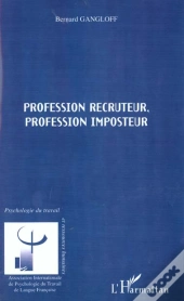 Profession Recruteur ; Profession Imposteur