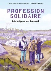 Profession Solidaire : Chroniques De L'Accueil