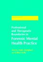 Professional And Therapeutic Boundaries In Forensic Mental Health Practice - Preview