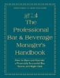 Professional Bar And Beverage Manager'S Handbook - Preview
