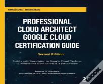 Professional Cloud Architect Google Cloud Certification Guide