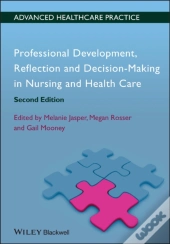 Professional Development, Reflection And Decision-Making In Nursing And Healthcare