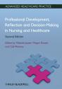 Professional Development, Reflection And Decision-Making In Nursing And Healthcare - Preview