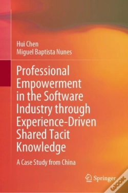Capa do artigo Professional Empowerment In The Software Industry Through Experience-Driven Shared Tacit Knowledge