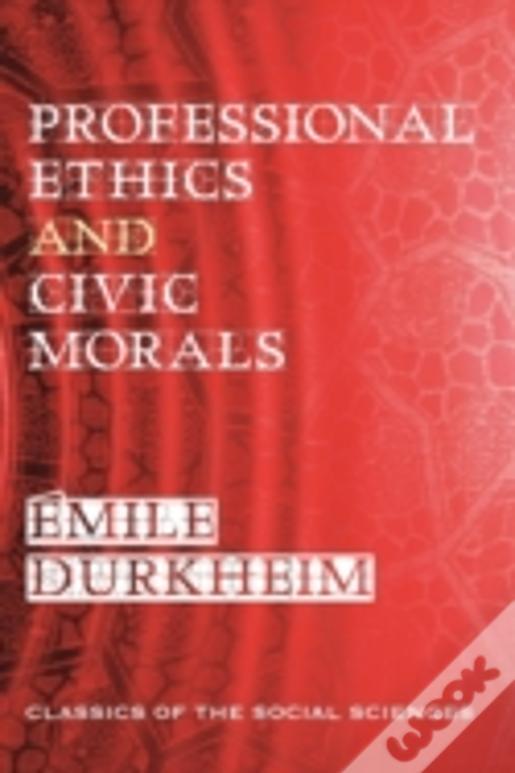 Professional Ethics And Civic Morals