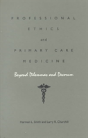 Professional Ethics And Primary Care Medicine - Preview