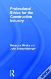 Professional Ethics For The Construction Industry