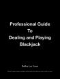 Professional Guide To Dealing And Playing Blackjack - Preview