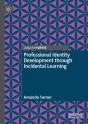 Professional Identity Development Through Incidental Learning - Preview