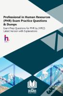 Professional In Human Resources (Phr) Exam Practice Questions & Dumps