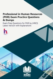 Professional In Human Resources (Phr) Exam Practice Questions & Dumps