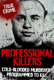 Capa do artigo Professional Killers : Cold Blooded Murderers Programmed To Kill