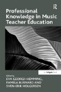 Professional Knowledge In Music Teacher Education - Preview